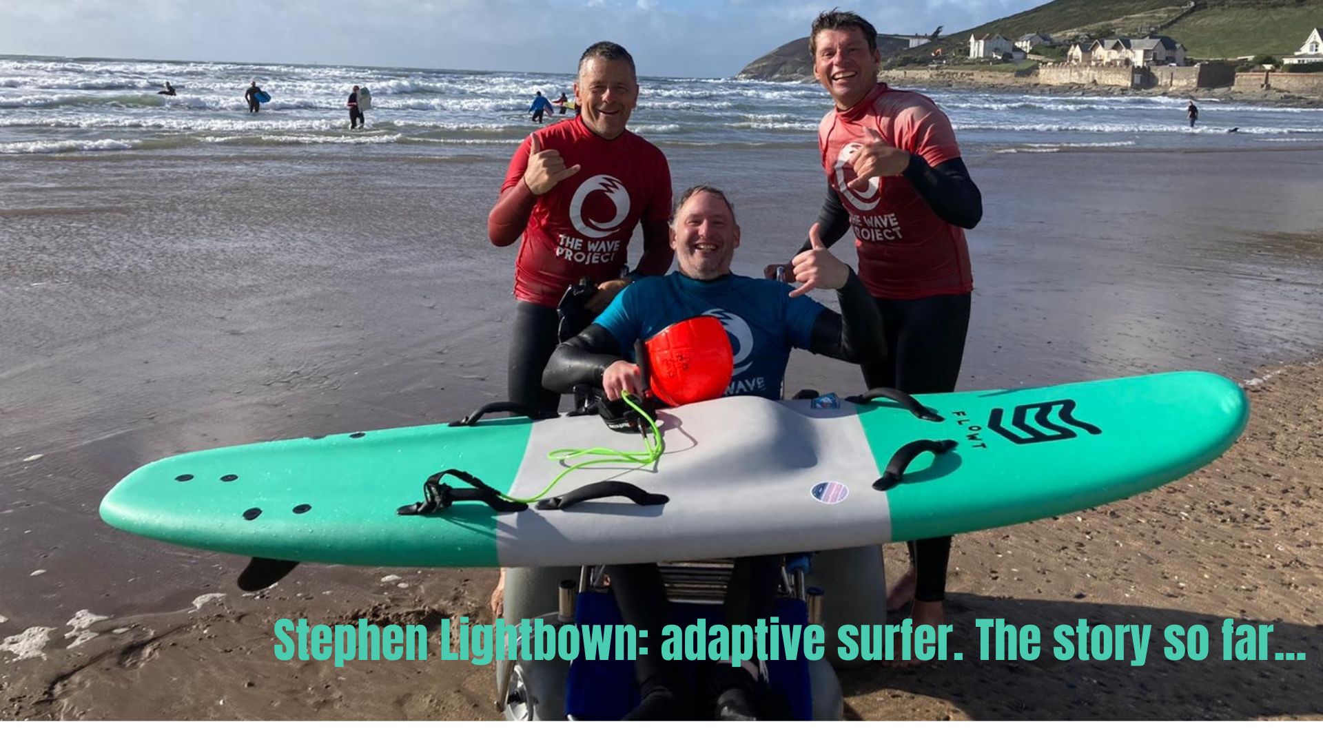 Stephen Lightbown: adaptive surfer. The story so far - North Coast  Wetsuits - NCW